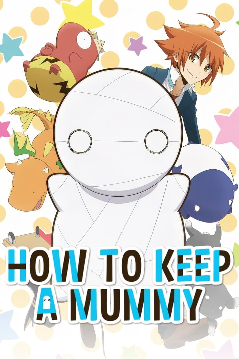 How to Keep a Mummy