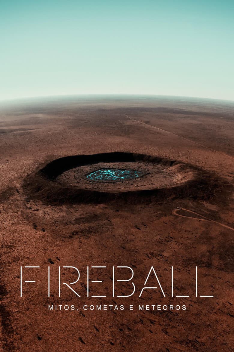 Fireball: Mitos, Cometas e Meteoros
