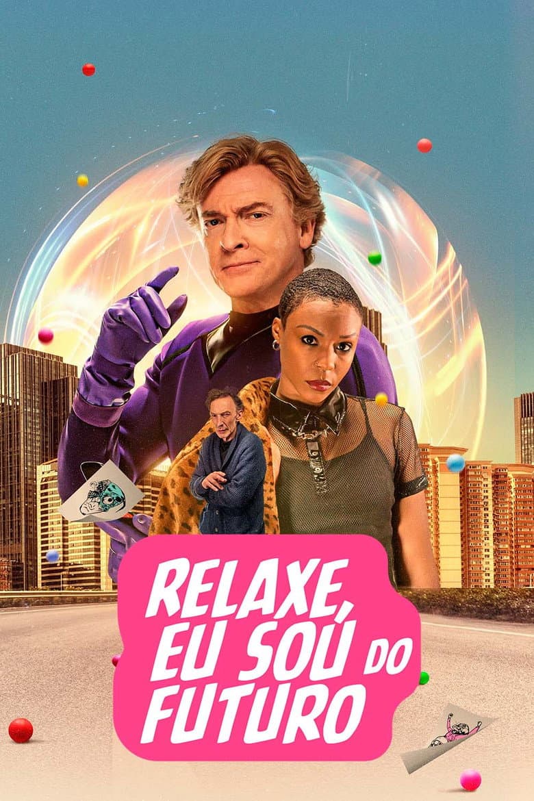 Relaxe, Eu Sou do Futuro