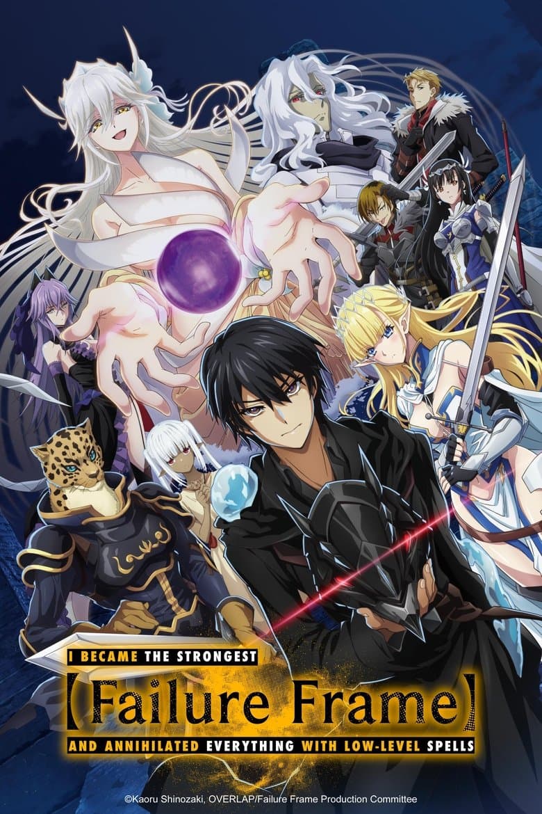 Failure Frame: I Became the Strongest and Annihilated Everything With Low-Level Spells