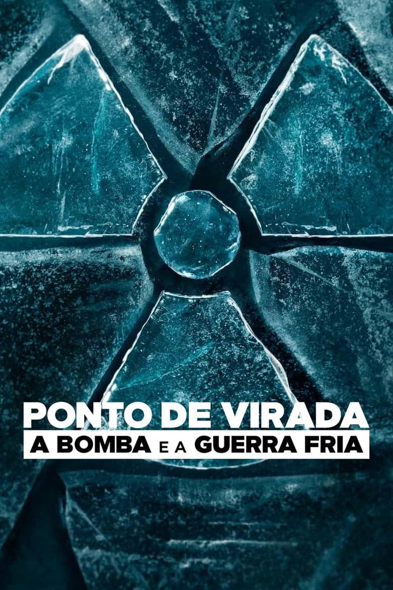 Ponto de Virada: A Bomba e a Guerra Fria