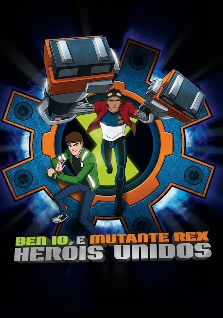 Ben 10 e Mutante Rex: Heróis Unidos