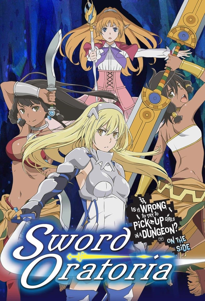 Sword Oratoria: Is it Wrong to Try to Pick Up Girls in a Dungeon? On the Side